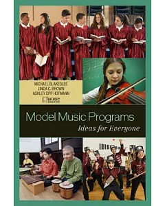 Model Music Programs: Ideas for Everyone