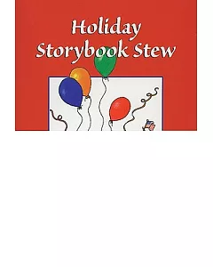 Holiday Storybook Stew: Cooking Through the Year With Books Kids Love