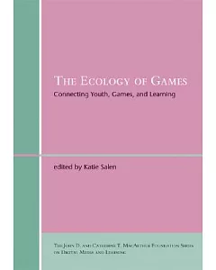 The Ecology of Games: Connecting Youth, Games, and Learning