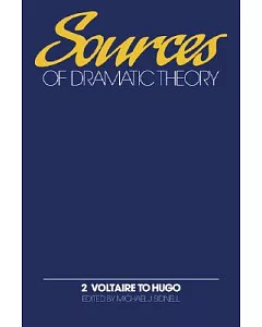 Sources of Dramatic Theory: Voltaire to Hugo