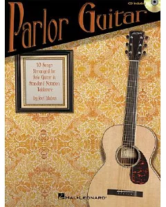 Parlor Guitar: Ten Songs Arranged for Solo Guitar in Standard Notation and Tablature