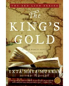 The King’s Gold: An Old World Novel of Adventure