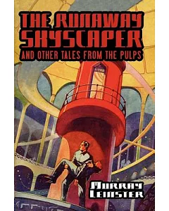 The Runaway Skyscraper and Other Tales from the Pulps