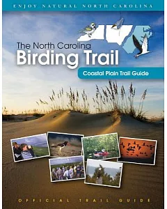 The north carolina birding trail: Coastal Plain trail Guide