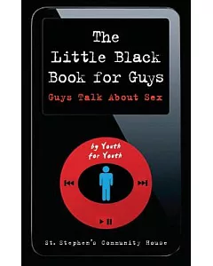 The Little Black Book for Guys: Guys Talk About Sex