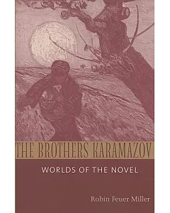 The Brothers Karamazov: Worlds of the Novel