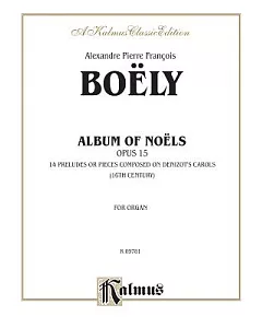 Album of Noels, Opus 15: For Organ