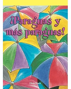 Paraguas y mas paraguas!/ Umbrellas Everywhere