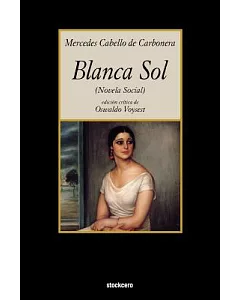 Blanca Sol: (Novela Social)