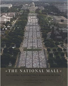 The National Mall: Rethinking Washington’s Monumental Core