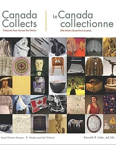Canada Collects: Treasures from Across the Nation
