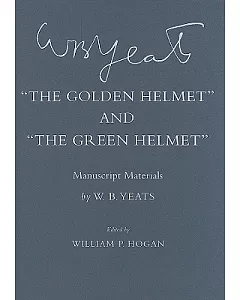 The Golden Helmet and The Green Helmet: Manuscript Materials