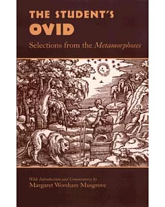 The Student’s Ovid: Selections from the Metamorphoses