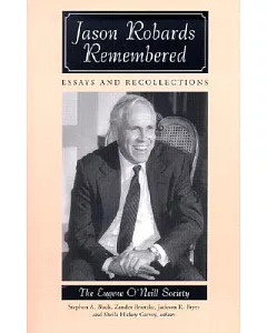 Jason Robards Remembered: Essays and Recollections