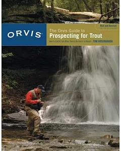 The Orvis Guide to Prospecting for Trout: How to Catch Fish When There’s No Hatch to Match