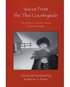 Voices from the Thai Countryside: The Necklace and Other Stories by Samruam Singh