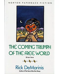 Coming Triumph of the Free World: Stories