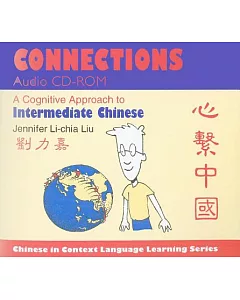 Connections: A Cognitive Approach to Intermediate Chinese