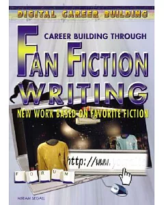 Career Building Through Fan Fiction Writing: New Work Based on Favorite Fiction