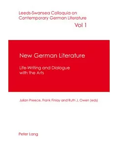 New German Literature: Life-writing and Dialogue With the Arts