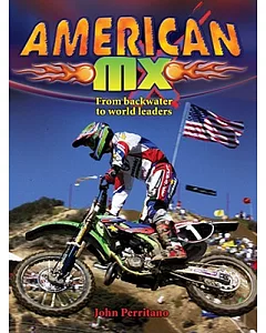 American MX: From Backwater to World Leaders
