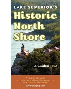 Lake Superior’s Historic North Shore: A Guided Tour