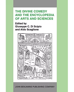 The Divine Comedy and the Encyclopedia of Arts and Sciences: Acta of the International Dante Symposium, 13-16 November 1983, Hun