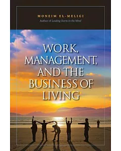 Work, Management, and the Business of Living
