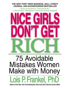 Nice Girls Don’t Get Rich: 75 Avoidable Mistakes Women Make With Money