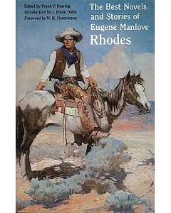 The Best Novels and Stories of Eugene manlove Rhodes