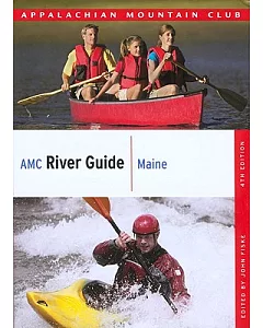Appalachian Mountain Club River Guide Maine