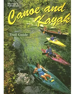 Florida’s Fabulous Canoe and Kayak Trail Guide