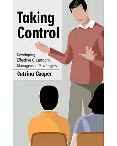 Taking Control: Developing Effective Classroom Management Strategies