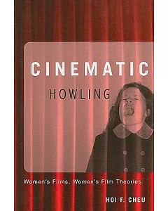 Cinematic Howling: Women’s Films, Women’s Film Theories