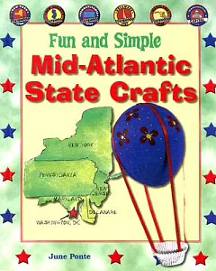 Fun and Simple Mid-Atlantic State Crafts: New York, New Jersey, Pennsylvania, Delaware, Maryland, and Washington, D.c.