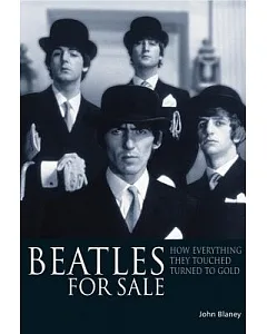 Beatles for Sale: How Everything They Touched Turned to Gold