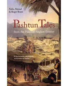 Pashtun Tales: From the Pakistan-Afghan Frontier