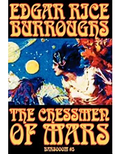 The Chessmen of Mars: A Tale of Barsoom