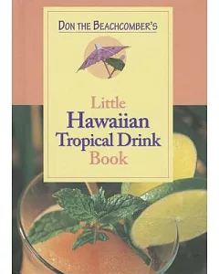 Don the Beachcomber’s Little Hawaiian Tropical Drink Book