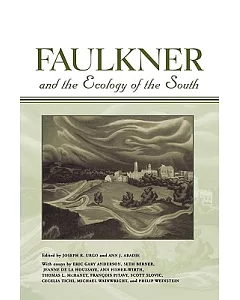 Faulkner and the Ecology of the South