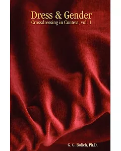 Dress & Gender: Dress, Gender, Transgender, and Crossdressing