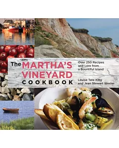 The Martha’s Vineyard Cookbook: Over 250 Recipes and Lore from a Bountiful Island