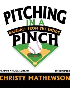Pitching in a Pinch: Baseball from the Inside, Library Edition