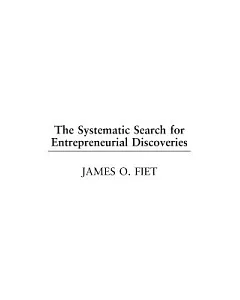 The Systematic Search for Entrepreneurial Discoveries