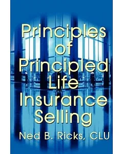 Principles of Principled Life Insurance Selling
