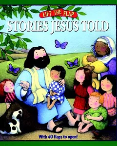 Stories Jesus Told: Lift The Flap Book