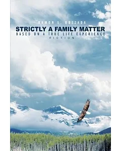 Strictly A Family Matter: Based On A True Life Experience