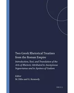 Two Greek Rhetorical Treatises from the Roman Empire: Introduction, Text, and Translation of the Arts of Rhetoric, Attributed to