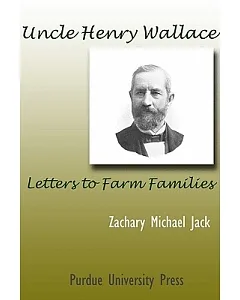 Uncle Henry Wallace: Letters to Farm Families