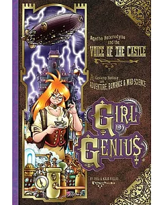 Girl Genius 7: Agatha Heterodyne & the Voice of the Castle